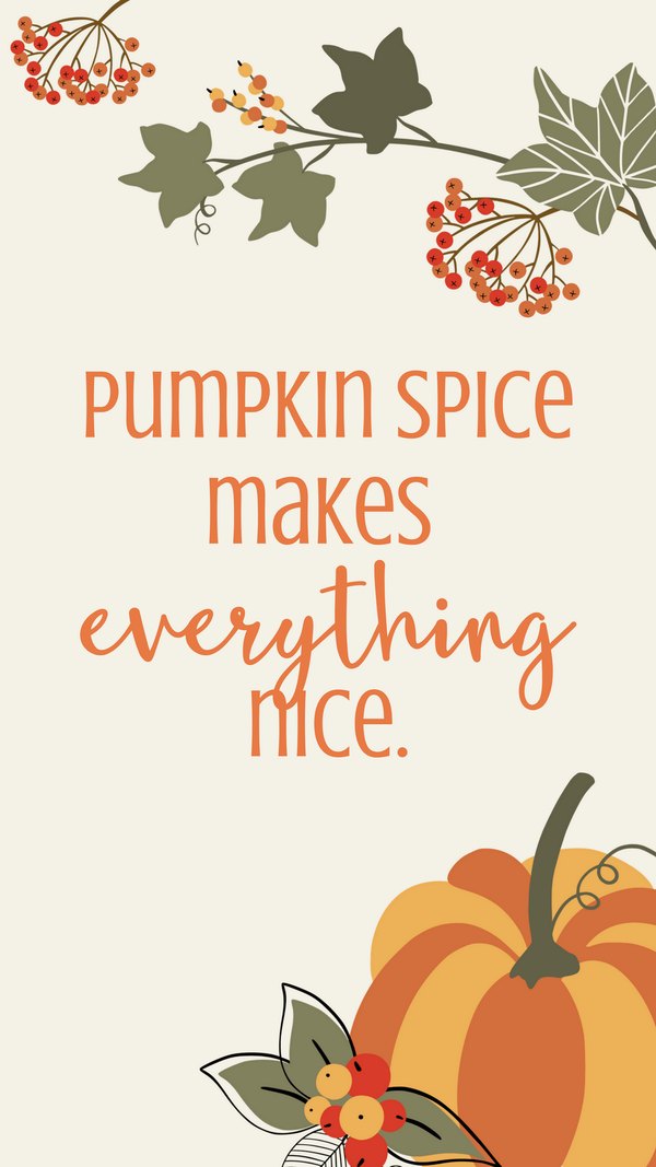Изображение №7 1080x1920 «Pumpkin spice makes everything nice» из коллекции «Обои Тыквы»